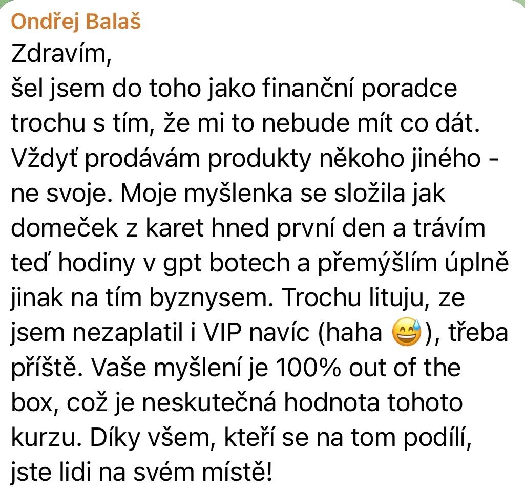 Snímek zprávy Ondřeje Balaše, finančního poradce, který po kurzu začal přemýšlet o svém byznysu úplně jinak.